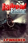 Railroad Rising: ...