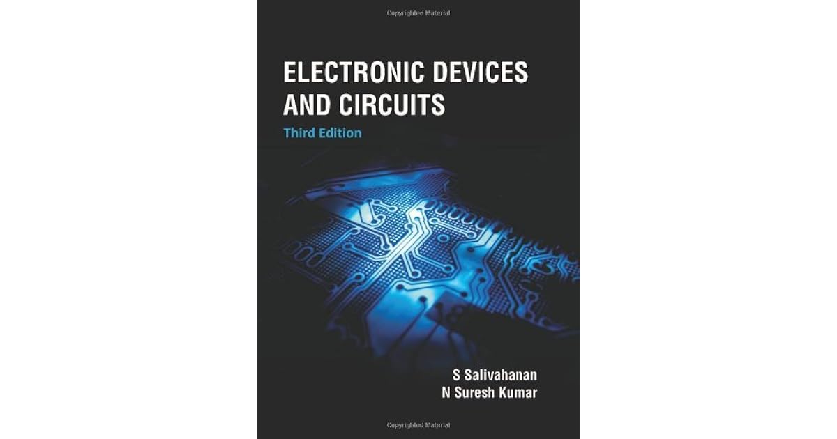 Electronic Devices and Circuits by S. Salivahanan