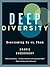 Deep Diversity by Shakil Choudhury Deep Diversity by Shakil Choudhury
