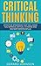 Critical Thinking: Your Ult...