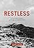 Restless: Dispatches from a...