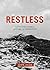 Restless: Dispatches from a Lifetime of Adventure