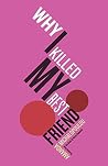 Why I Killed My B...