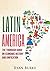 Latin America: The Thorough...
