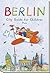 Berlin. City Guide for Chil...