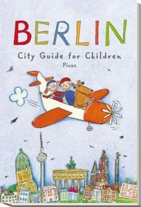 Berlin. City Guide for Children (Paperback)