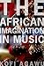 The African Imagination in ...