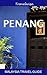 Malaysia Travel Guide Series: Penang
