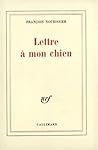 Lettre à mon chien by François Nourissier