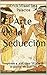 El Arte de la Seducción: Inspirado en el libro “El Arte de la Guerra” de Sun Tzu (Spanish Edition)