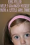 Help, I Changed Myself Into a Little Girl Too! (Gender Swap Age Regression Fiction)