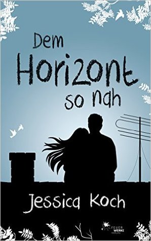 Dem Horizont so nah (Danny-Trilogie, #1)