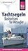 Reise Know-How Yachtsegeln - Basiswissen für Mitsegler Der Praxis-Ratgeber für gelungene Segeltörns (Sachbuch) (German Edition)