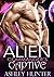 Alien Commander's Captive (...