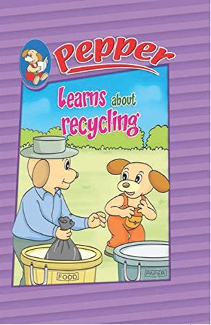 Pepper learns about recycling (Kindle Edition)