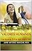 Valores humanos: La Nueva Ética del Siglo XXI (Spanish Edition)