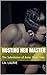 Hosting Her Master: The Submission of Anna: Story Two (Bella Donna Book 2)