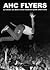 Ahc Flyers - La Street art della scena hardcore punk americana