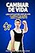 Cambiar de vida: Crea un plan para vivir sin jefe y cumplir tus sueños (nadie lo hará por ti) (Spanish Edition)