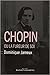 Chopin ou la fureur de soi