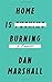 Home is Burning