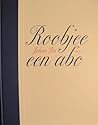 Roobjee een abc by Johan Pas