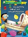 Ma petite sœur est une princesse by Eric Chevreau Ma petite sœur est une princesse by Eric Chevreau