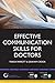 Effective Communication Skills for Doctors (Progressing Your Medical Career)
