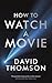 How To Watch A Movie