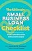 The Ultimate Small Business Loan Checklist: What Lenders Wish Applicants Knew