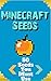 Minecraft: Seeds Handbook: Minecraft Secret Seed Tips