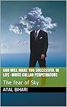 God will make you successful in life -White Collar Perpetrators: The fear of Sky