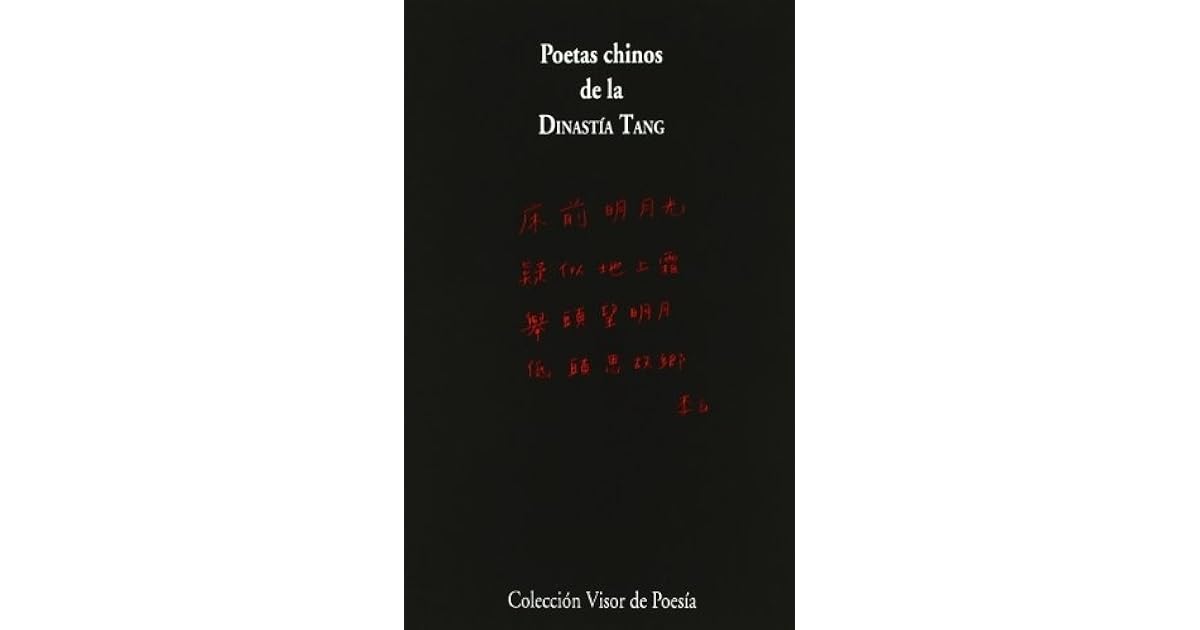 Poetas Chinos De La Dinastia Tang 618 907 By C G Moral