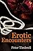 Erotic Encounters by Peter Timbrell