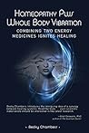 Homeopathy Plus Whole Body Vibration: Combining Two Energy Medicines Ignites Healing