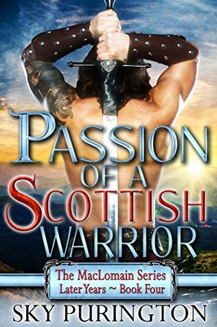 Passion of a Scottish Warrior (MacLomain: Later Years #4)