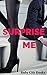 Surprise Me (6 Stories)