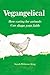 Vegangelical: How Caring for Animals Can Shape Your Faith