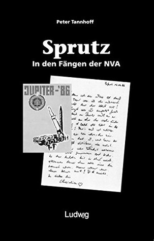 'Sprutz'. In den Fängen der NVA. (German Edition)