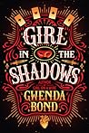 Girl in the Shadows by Gwenda Bond