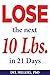 Lose the Next 10 Lbs in 21 ...