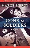 Gone to Soldiers by Marge Piercy Gone to Soldiers by Marge Piercy
