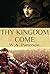 Thy Kingdom Come