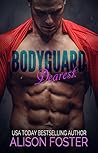 Bodyguard Dearest by Alison Foster