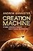Creation Machine (The Spin Trilogy #1)