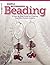Beading: A Step-by-Step Guide for Creating Your Own Custom Jewelry (Simple Beginnings)