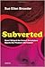 Subverted: How I Helped the...