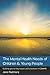 The Mental Health Needs of Children and Young People: Guiding You to Key Issues and Practices in CAMHS (UK Higher Education OUP Humanities & Social Sciences Health & Social Welfare)