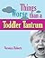 Things Worse Than a Toddler Tantrum by Veronica Roberts