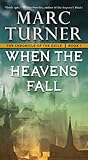 When the Heavens Fall by Marc Turner